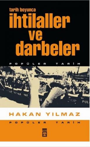 Tarih Boyunca İhtilaller ve Darbeler