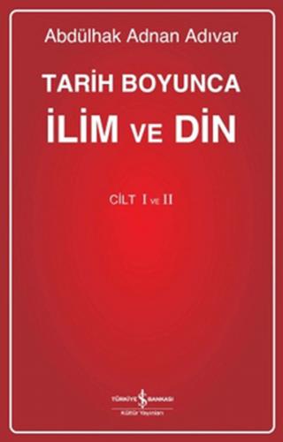 Tarih Boyunca İlim ve Din - Cilt1/2