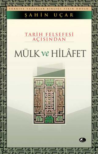 Tarih Felsefesi Açısından Mülk Ve Hilafet