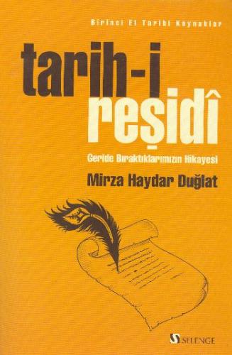 Tarih - i Reşidi Birinci El Tarihi Kaynaklar Geride Bıraktıklarımızın 