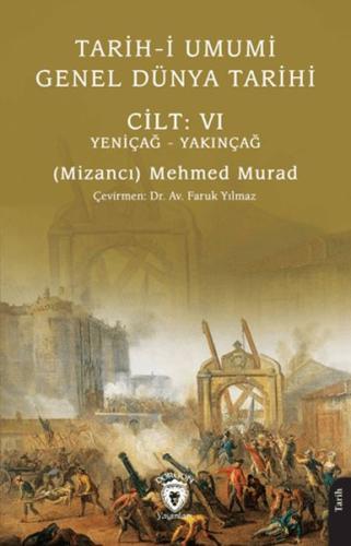 Tarih-i Umumi - Genel Dünya Tarihi Cilt: VI Yeniçağ - Yakınçağ