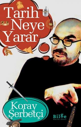 Tarih Neye Yarar