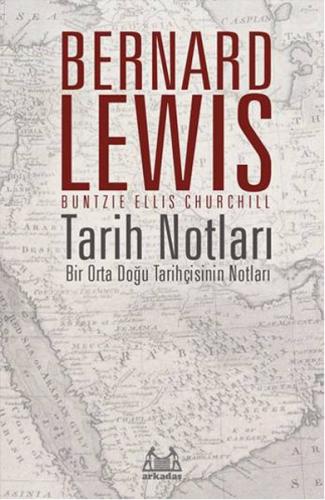 Tarih Notları - Bir Orta Doğu Tarihçisinin Notları