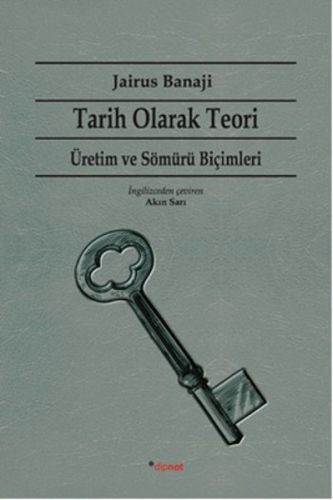 Tarih Olarak Teori - Üretim ve Sömürü Biçimleri