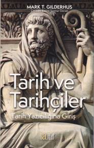 Tarih ve Tarihçiler -Tarih Yazıcılığına Giriş