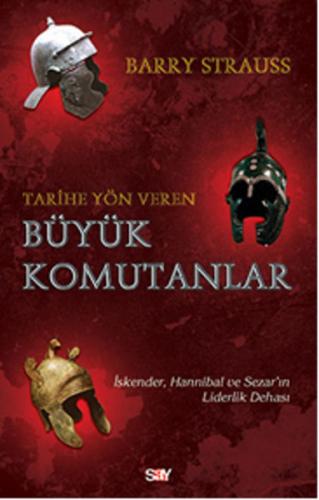 Tarihe Yön Veren Büyük Komutanlar