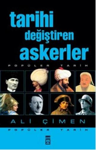 Tarihi Değiştiren Askerler