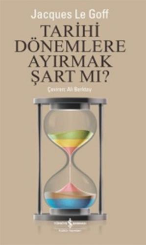 Tarihi Dönemlere Ayırmak Şart mı ?