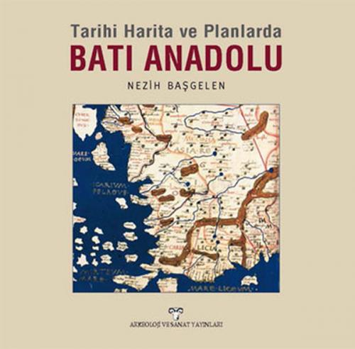 Tarihi Harita ve Planlarda Batı Anadolu