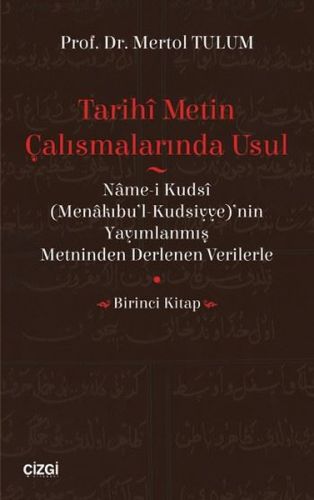 Tarihi Metin Çalışmalarında Usul-Birinci Kitap