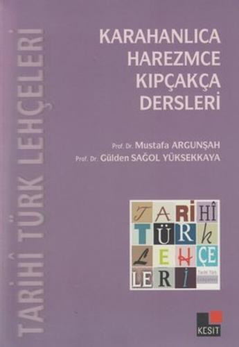 Tarihi Türk Lehçeleri; Karahanlıca, Harezmce, Kıpçakça Dersleri