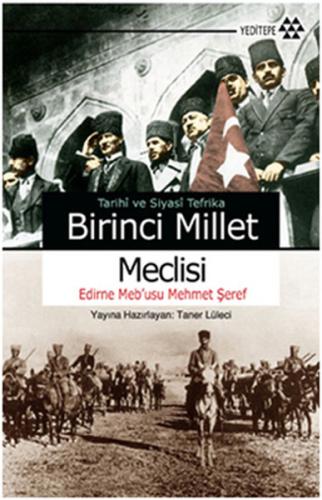 Tarihi ve Siyasi Tefrika Birinci Millet Meclisi