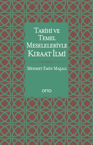 Tarihi ve Temel Meseleleriyle Kıraat İlmi