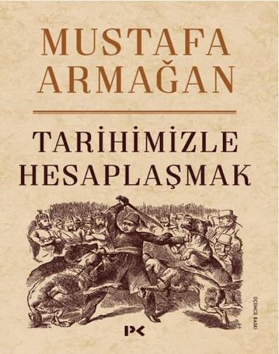 Tarihimizle Hesaplaşmak