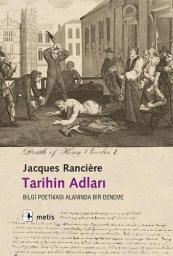 Tarihin Adları Bilgi Poetikası Alanında Bir Deneme