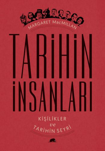 Tarihin İnsanları: Kişilikler ve Tarihin Seyri