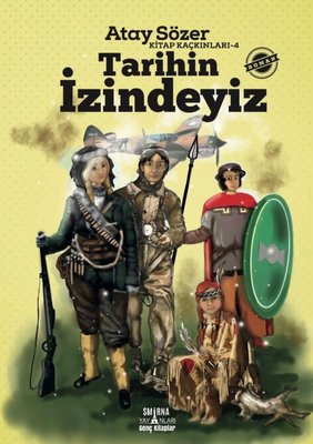 Tarihin İzindeyiz - Kitap Kaçkınları 4