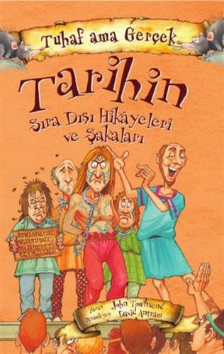 Tarihin Sıra Dışı Hikayeleri ve Şakaları - Tuhaf Ama Gerçek