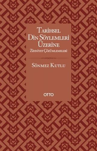 Tarihsel Din Söylemleri Üzerine Zihniyet Çözümlemeleri