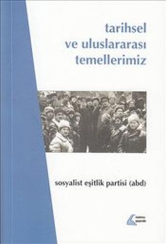 Tarihsel ve Uluslararası Temellerimiz - Sosyalist Eşitlik Partisi