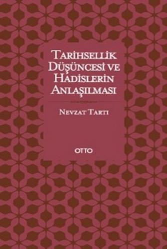 Tarihsellik Düşüncesi ve Hadislerin Anlaşılması