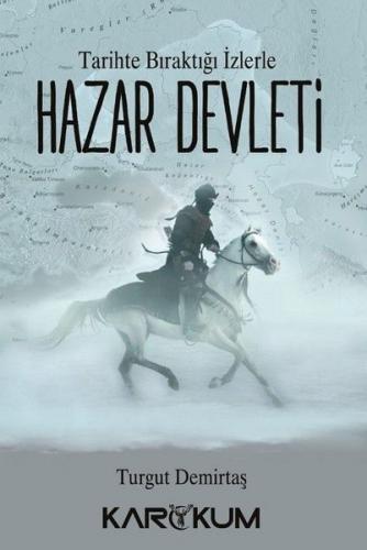 Tarihte Bıraktığı İzlerle Hazar Devleti