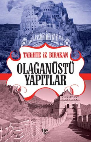 Tarihte İz Bırakan Olağanüstü Yapıtlar