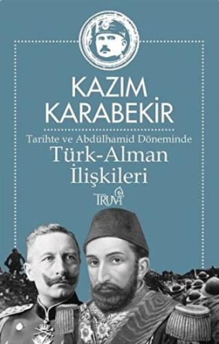 Tarihte ve Abdülhamid Döneminde Türk-Alman İlişkileri