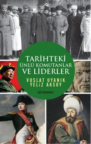 Tarihteki Ünlü Komutanlar ve Liderler