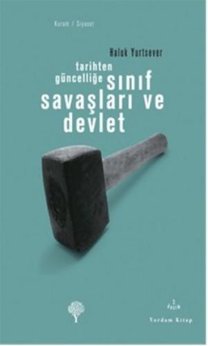 Tarihten Güncelliğe Sınıf Savaşları ve Devlet