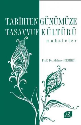 Tarihten Günümüze Tasavvuf Kültürü