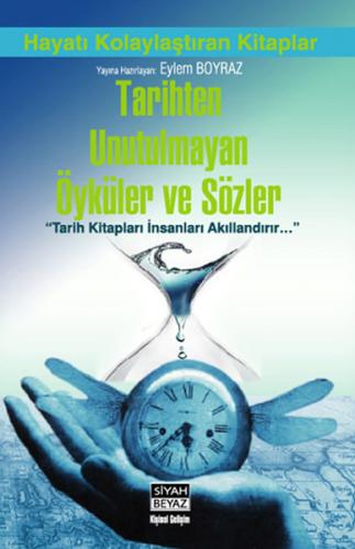 Tarihten Unutulmayan Öyküler ve Sözler