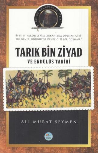 Tarık Bin Ziyad - Büyük Komutanlar Dizisi