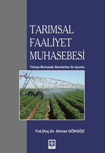 Tarımsal Faaliyet Muhasebesi Türkiye Muhasebe Standartları ile Uyumlu