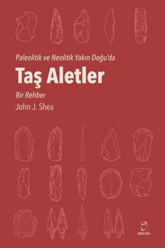 Taş Aletler - Paleotik ve Neolitik Yakın Doğu’da