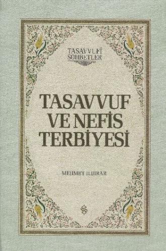 Tasavvuf ve Nefis Terbiyesi (Ciltli)