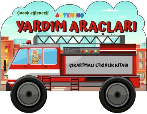 Taşıtlar Serisi - Yardım Araçları Çıkartmalı Etkinlik Kitabı