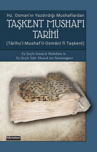 Taşkent Mushafı Tarihi (Hz.Osman’ın Yazdırdığı Mushaflardan)