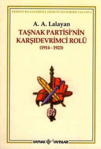 Taşnak Partisi'nin Karşıdevrimci Rolü (1914-1923) Ermeni Belgeleriyle 