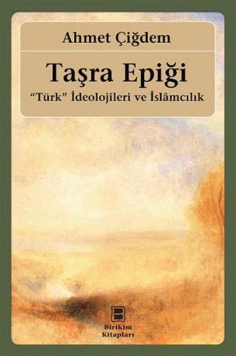 Taşra Epiği "Türk" İdeolojileri ve İslamcılık