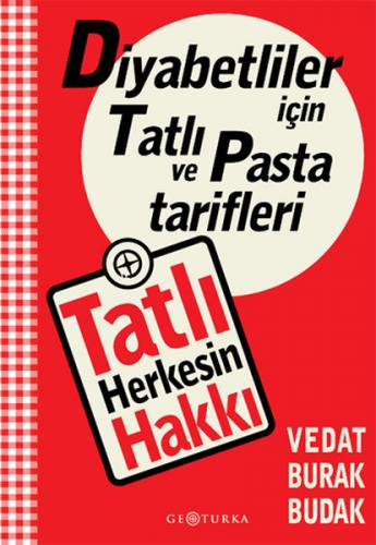 Tatlı Herkesin Hakkı Diyabetliler İçin Tatlı ve Pasta Tarifleri