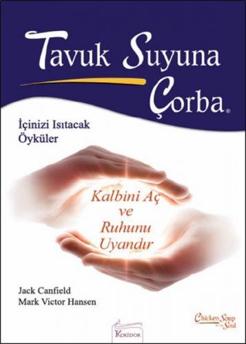 Tavuk Suyuna Çorba - Kalbini Aç ve Ruhunu Uyandır