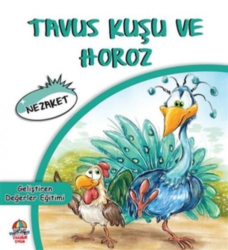 Tavus Kuşu ve Horoz - Nezaket