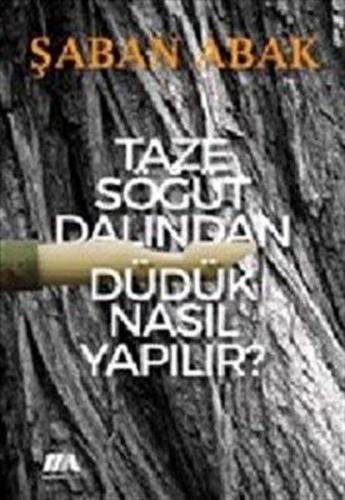 Taze Söğüt Dalından Düdük Nasıl Yapılır?