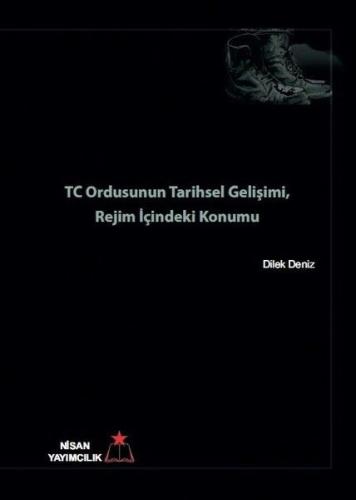 TC Ordusunun Tarihsel Gelişimi Ordu İçindeki Konumu