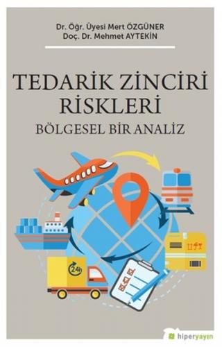 Tedarik Zinciri Riskleri - Bölgesel Bir Analiz