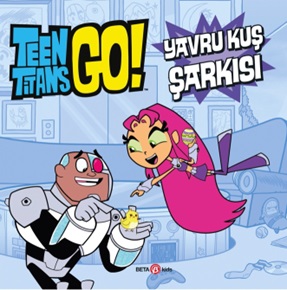 Teen Titans Go! Yavru Kuş Şarkısı