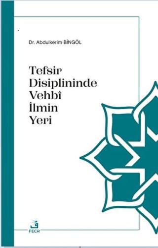 Tefsir Disiplininde Vehbi İlmin Yeri