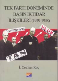 Tek Parti Döneminde Basın İktidar İlişkileri (1929-1938)