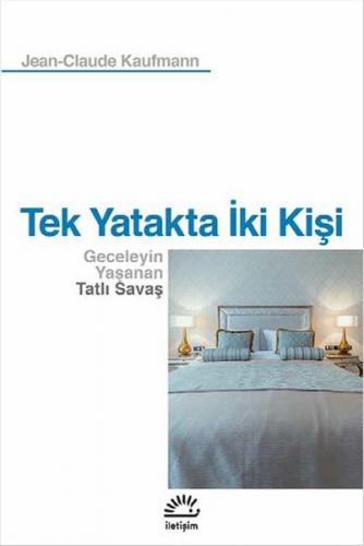 Tek Yatakta İki Kişi Geceleyin Yaşanan Tatlı Savaş